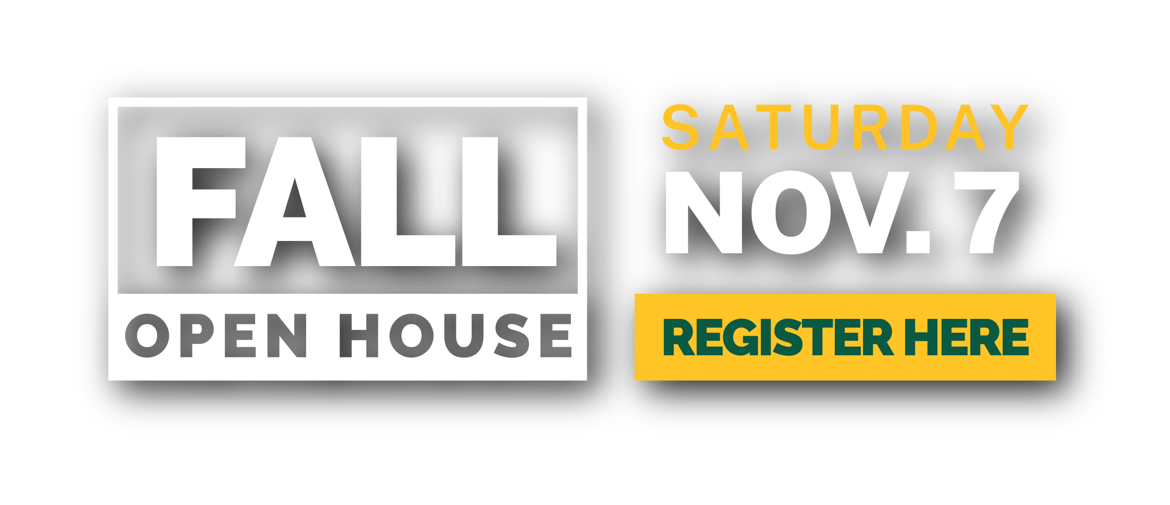 Fall Open House